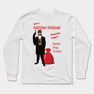 Godfather Christmas- Merry Xmas Long Sleeve T-Shirt